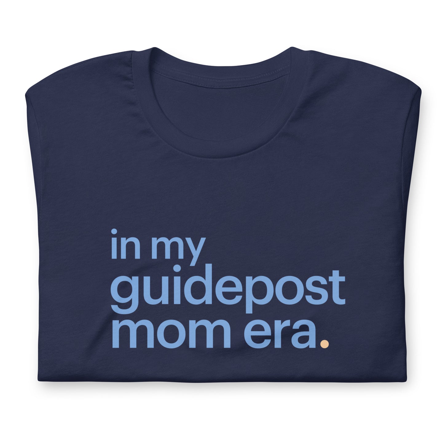 Guidepost Mom Era Unisex t-shirt