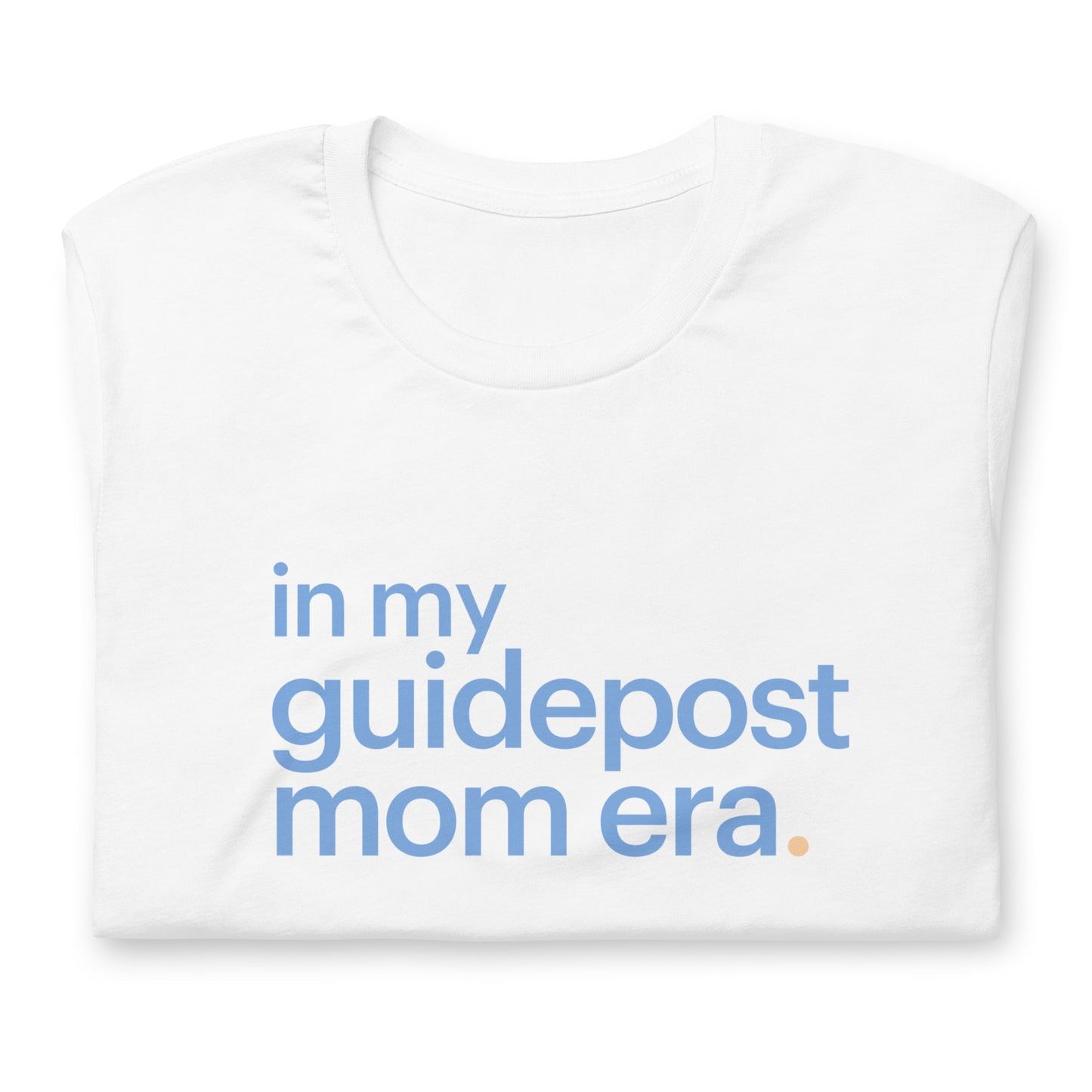 Guidepost Mom Era Unisex t-shirt