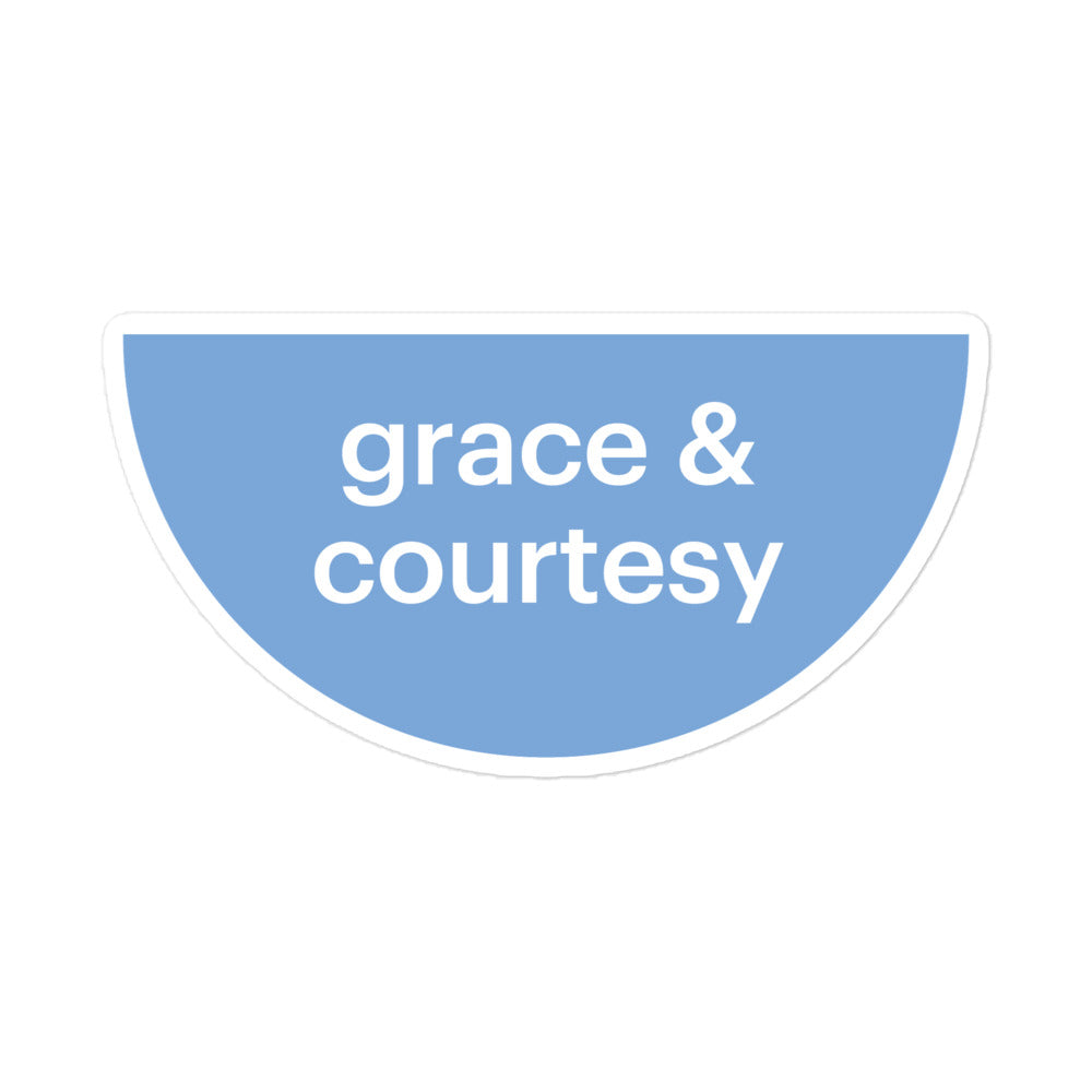Grace & Courtesy Bubble-free stickers