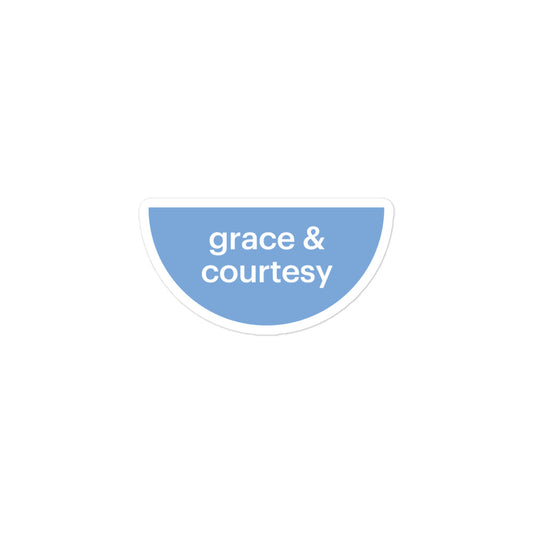 Grace & Courtesy Bubble-free stickers