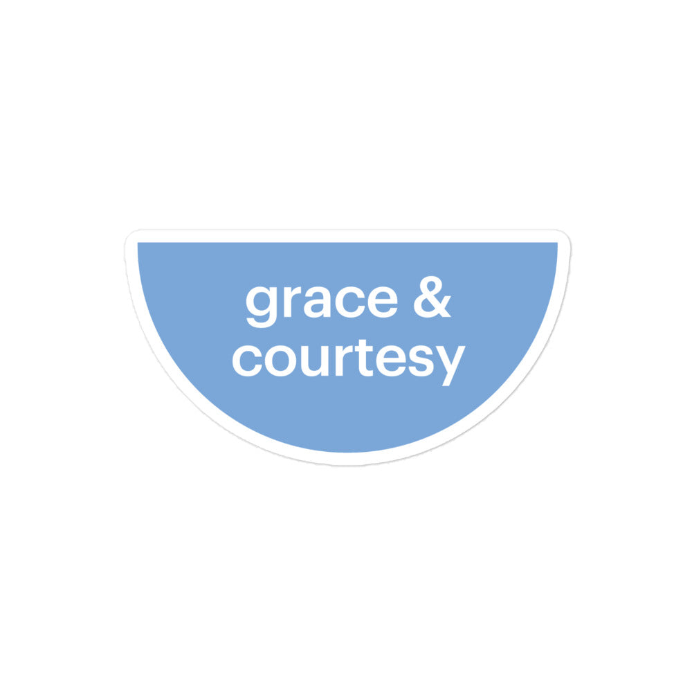 Grace & Courtesy Bubble-free stickers